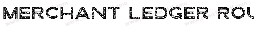 Merchant Ledger Roug字体转换